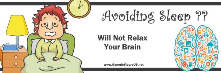 Avoiding Sleep Do Not Relax Your Brain