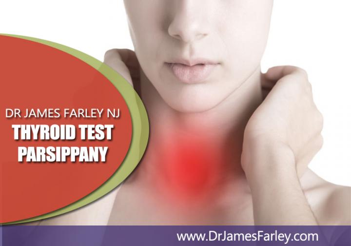 Dr James Farley NJ - thyroid test Parsippany